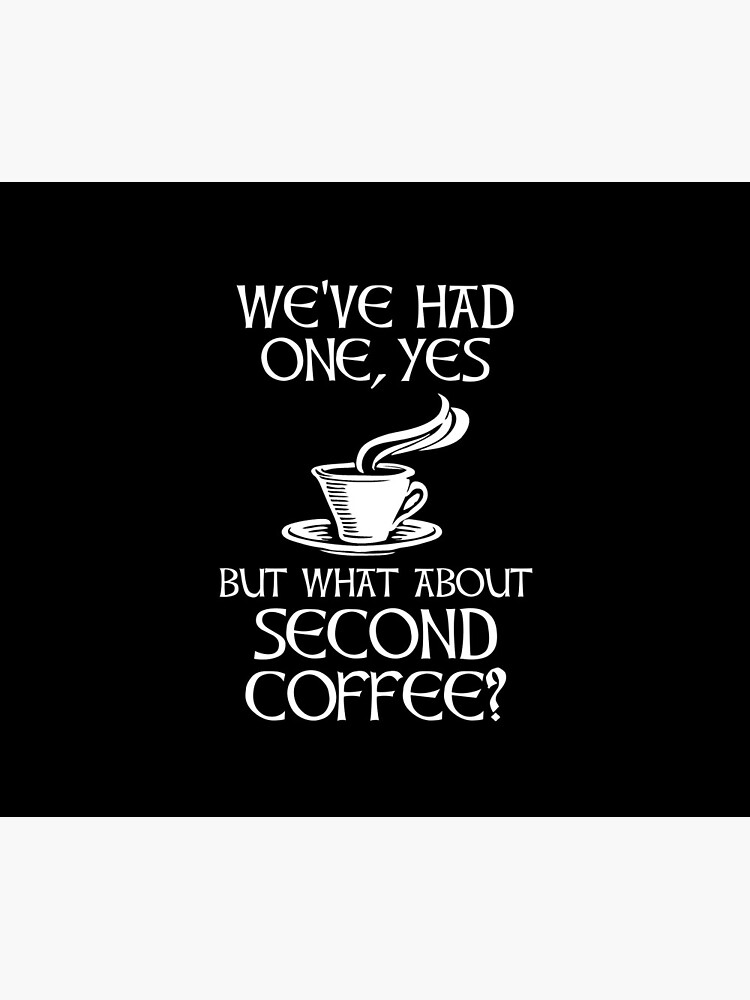 Thumbnail 5 von 5, Mauspad, Wir hatten einen, ja - aber was ist mit dem zweiten Kaffee? designt und verkauft von CroyleC.