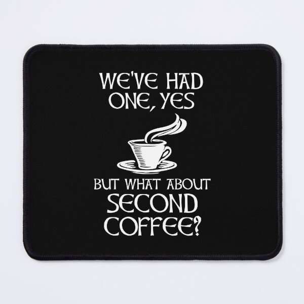 Artikel-Vorschau von Wir hatten einen, ja - aber was ist mit dem zweiten Kaffee?, designt und verkauft von Cat Lady Designs.