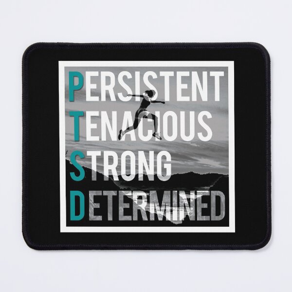 Item preview, PTSD Persistent Tenacious Strong Determined designed and sold by bittergodart.