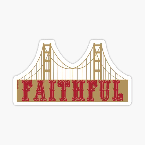 San Francisco 49er - Faithful To The Bay Sticker for Sale by Moh-Khalifa