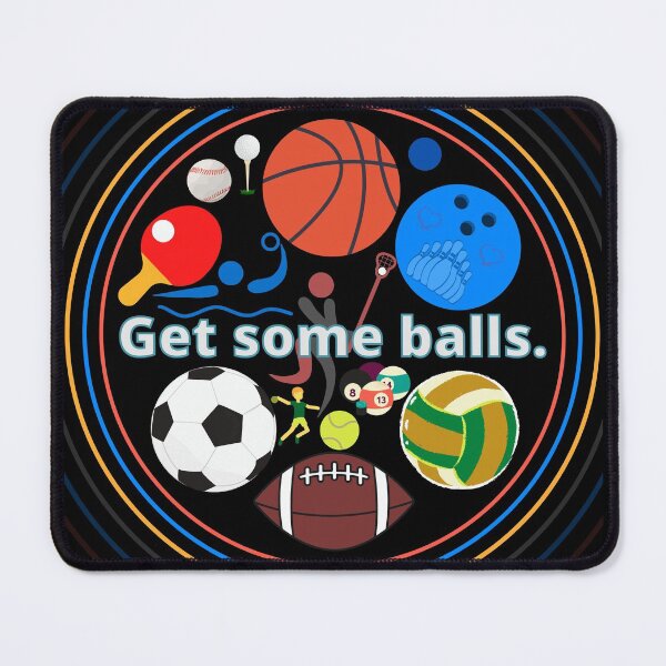 Item preview, Get Some Balls. designed and sold by D-Winch.