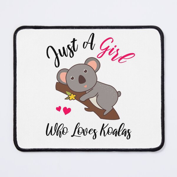 Item preview, Just A Girl Who Loves Koalas designed and sold by ProArtzilla.