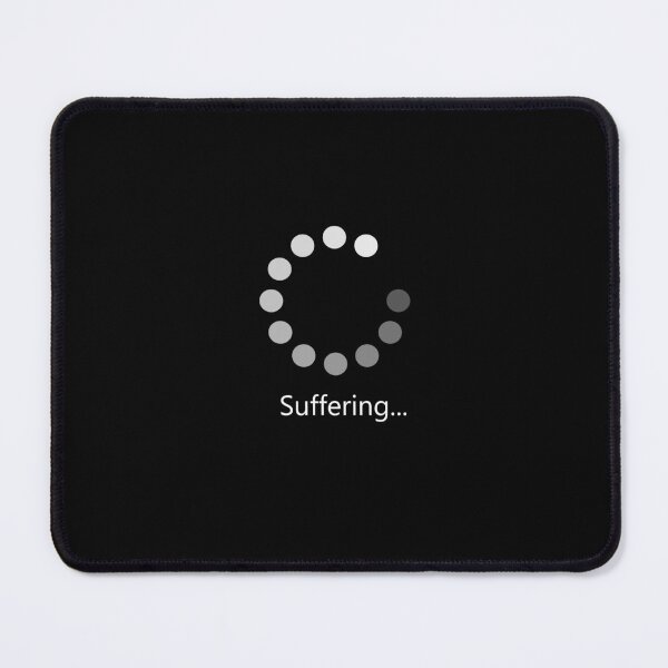 Item preview, Suffering...  (Buffering... Style) designed and sold by DaltonSays.