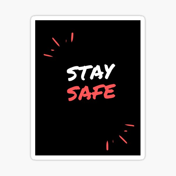 Stay Safe Fashion t-shirts 2021 Sticker