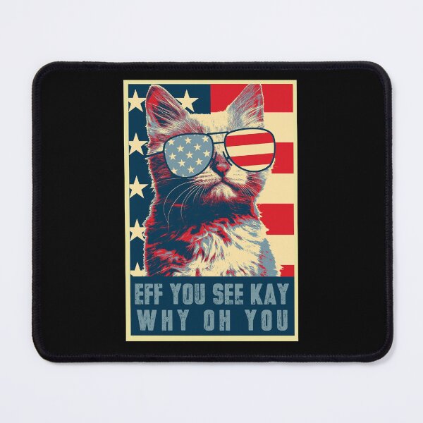 Item preview, Eff You See Kay Why Oh You Funny American Cat designed and sold by trendyzcom.