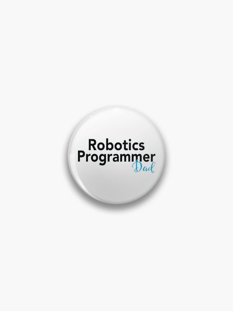 Thumbnail 1 of 3, Pin, Robotics Programmer Dad designed and sold by ProjectRobotics.