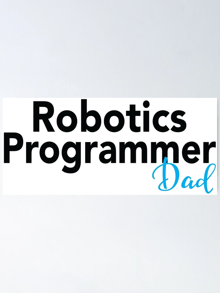Thumbnail 1 of 3, Poster, Robotics Programmer Dad designed and sold by ProjectRobotics.