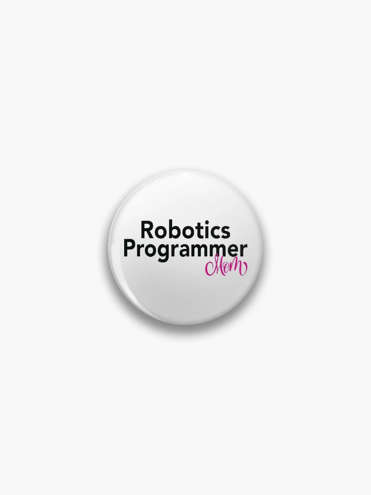 Thumbnail 1 of 3, Pin, Robotics Programmer Mom designed and sold by ProjectRobotics.