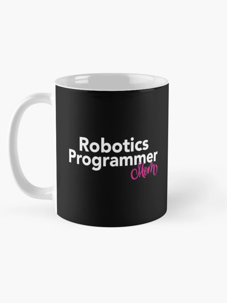 Thumbnail 5 of 6, Coffee Mug, Robotics Programmer Mom designed and sold by ProjectRobotics.