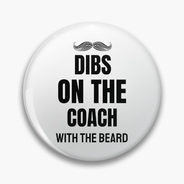 Item preview,  Dibs On The Coach With The Beard Baseball Coach Saying designed and sold by chetan786.