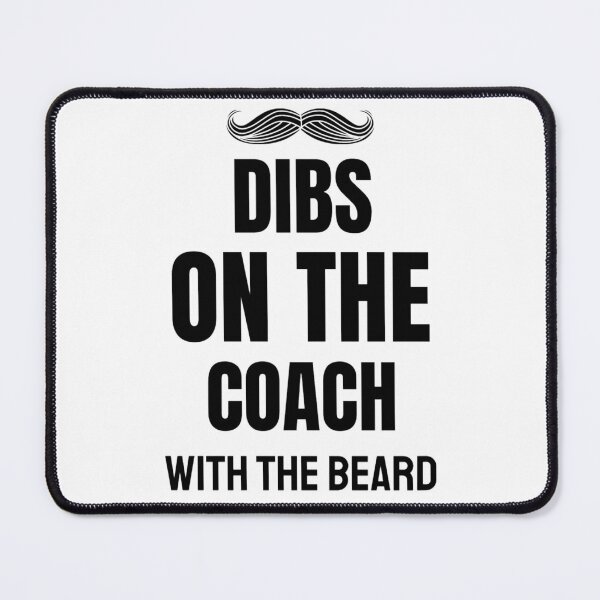 Item preview,  Dibs On The Coach With The Beard Baseball Coach Saying designed and sold by chetan786.