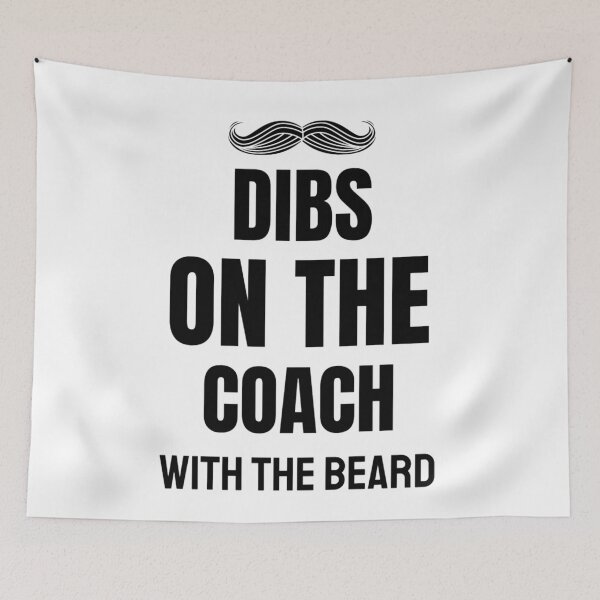 Item preview,  Dibs On The Coach With The Beard Baseball Coach Saying designed and sold by chetan786.