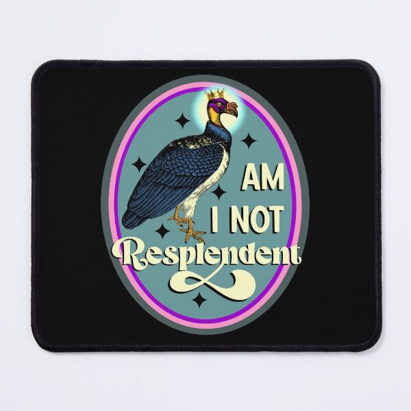 Item preview, Am I not RESPLENDENT designed and sold by sandpiperstudio.