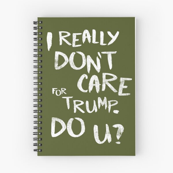 Item preview, I Really Don't Care For Trump. Do U? designed and sold by TheDirtyType.