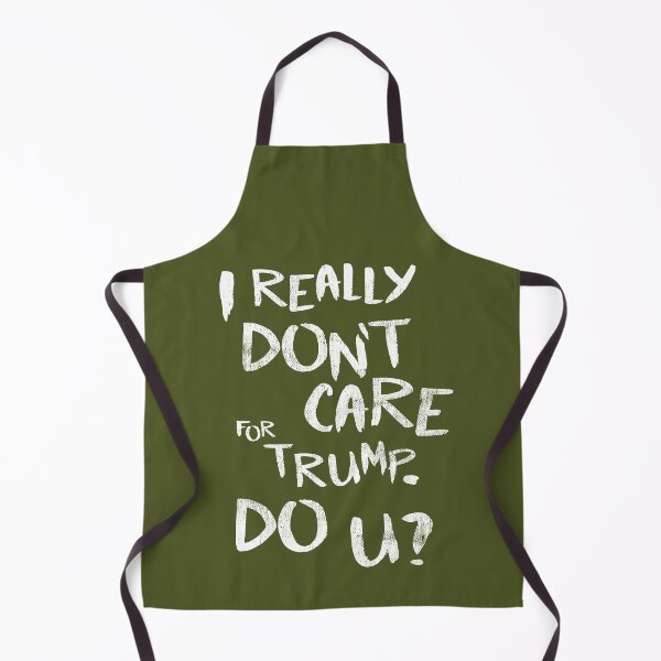 Item preview, I Really Don't Care For Trump. Do U? designed and sold by TheDirtyType.