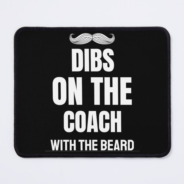 Item preview, Dibs On The Coach With The Beard Baseball Coach Saying designed and sold by chetan786.