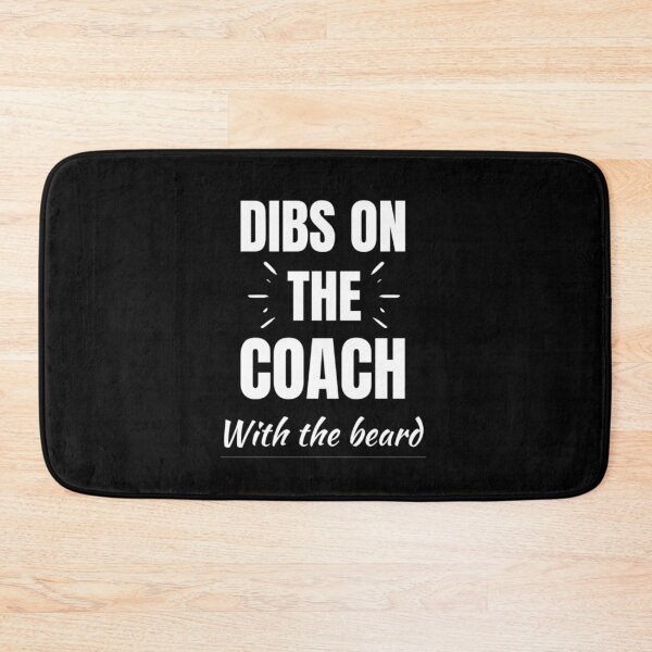 Item preview,  Dibs On The Coach With The Beard Baseball Coach Saying designed and sold by chetan786.