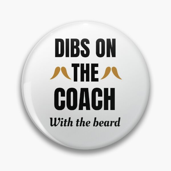 Item preview,  Dibs On The Coach With The Beard Baseball Coach Saying designed and sold by chetan786.