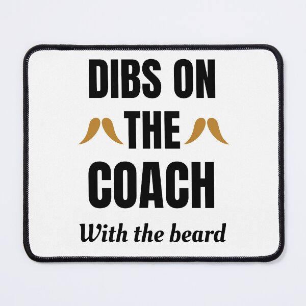 Item preview,  Dibs On The Coach With The Beard Baseball Coach Saying designed and sold by chetan786.