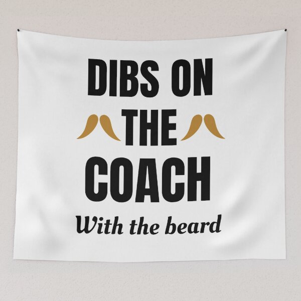 Item preview,  Dibs On The Coach With The Beard Baseball Coach Saying designed and sold by chetan786.