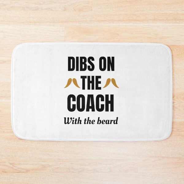 Item preview,  Dibs On The Coach With The Beard Baseball Coach Saying designed and sold by chetan786.