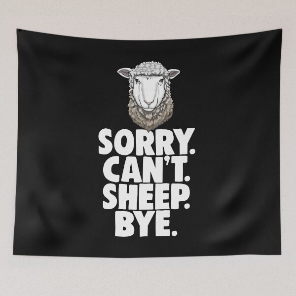 Item preview, Sorry Cant Sheep Bye  designed and sold by Bendthetrend.