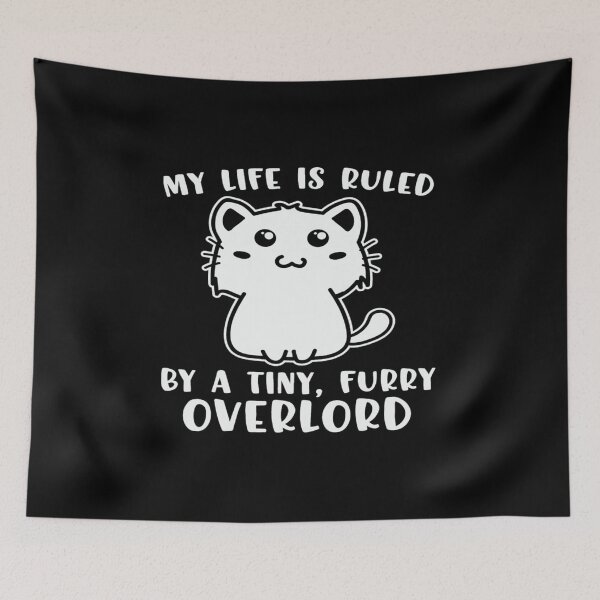 Item preview, My life is ruled by a tiny furry overlord designed and sold by pnkpopcorn.