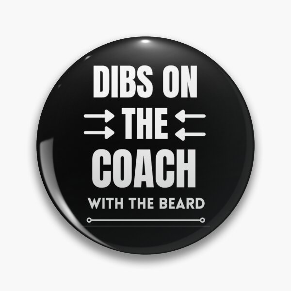 Item preview, Dibs On The Coach With The Beard Baseball Coach Saying designed and sold by chetan786.