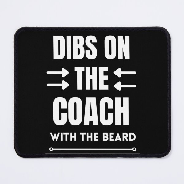 Item preview, Dibs On The Coach With The Beard Baseball Coach Saying designed and sold by chetan786.