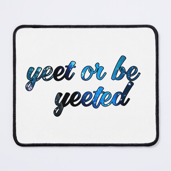 Item preview, Yeet or be yeeted designed and sold by kattjona.