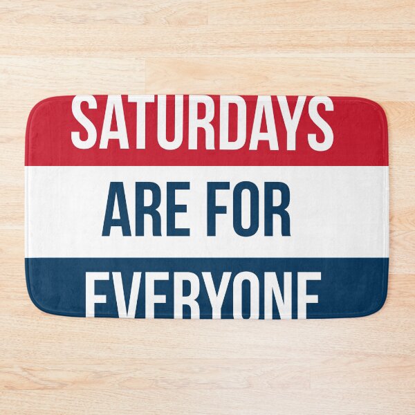 Item preview, Saturdays are for EVERYONE designed and sold by firestargrey.