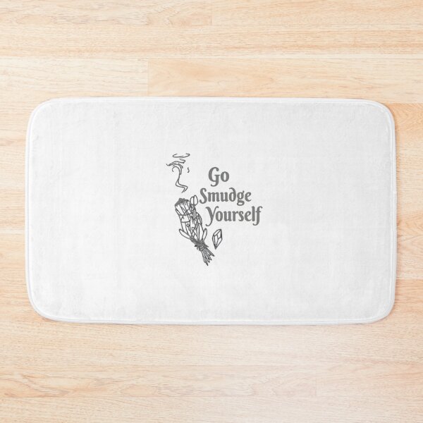 Item preview, Go Smudge Yourself Stick  designed and sold by chanat3659.