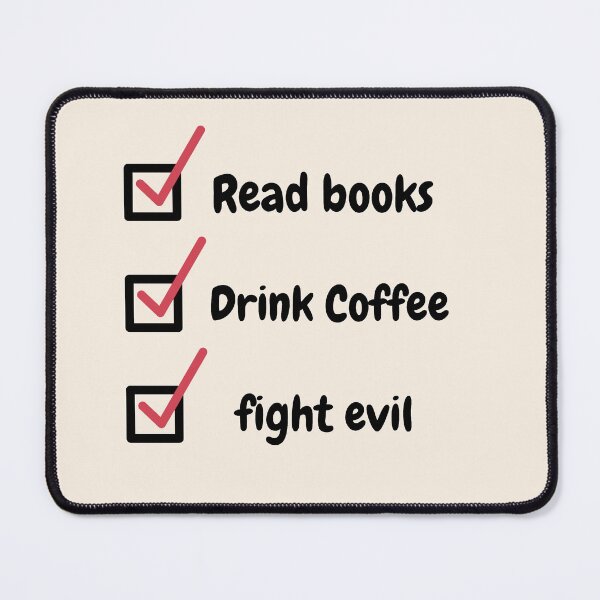 Item preview, Read Books Drink Coffee Fight Evil designed and sold by YACINE-MALIKI.