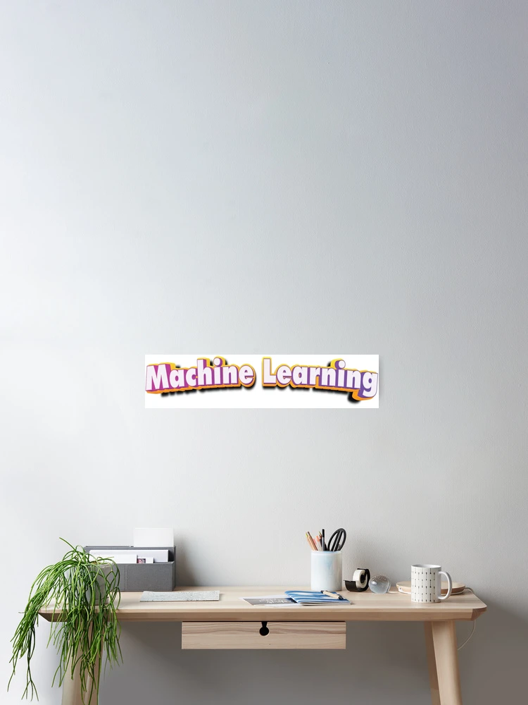Thumbnail 2 of 3, Poster, Machine Learning designed and sold by ProjectRobotics.