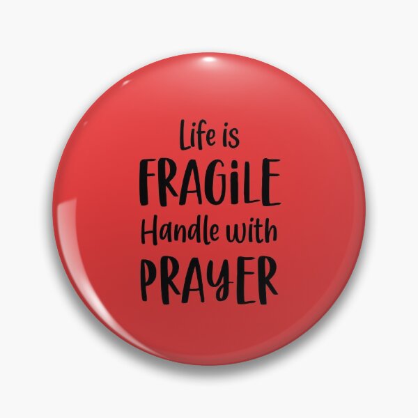 Item preview, Life is Fragile handle with Prayer designed and sold by IAmTailorMade77.