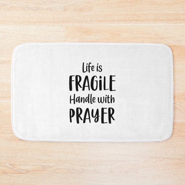 Item preview, Life is Fragile handle with Prayer designed and sold by IAmTailorMade77.