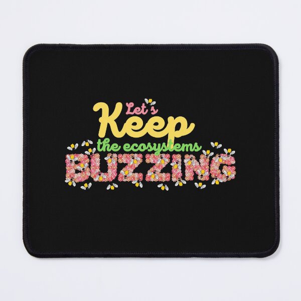 Item preview, Let's Keep The Ecosystems Buzzing designed and sold by Teez Designer.