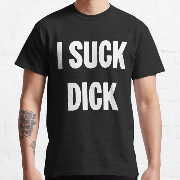 Ich lutsche Dick Classic T-Shirt