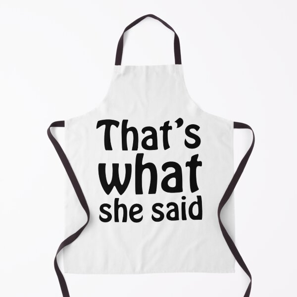 Item preview, That's What She Said designed and sold by MotoringZen.