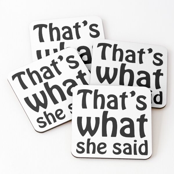 Item preview, That's What She Said designed and sold by MotoringZen.