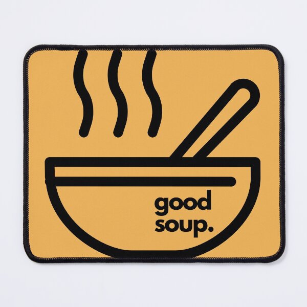 Item preview, Good Soup - Bowl of Soup - TikTok designed and sold by CampfireMagic.