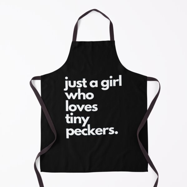 Item preview, just a girl who loves tiny peckers designed and sold by czavonarola.