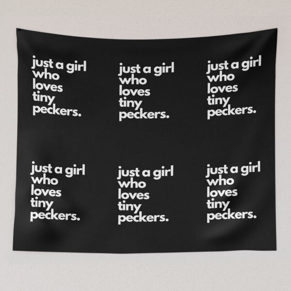 Item preview, just a girl who loves tiny peckers designed and sold by czavonarola.
