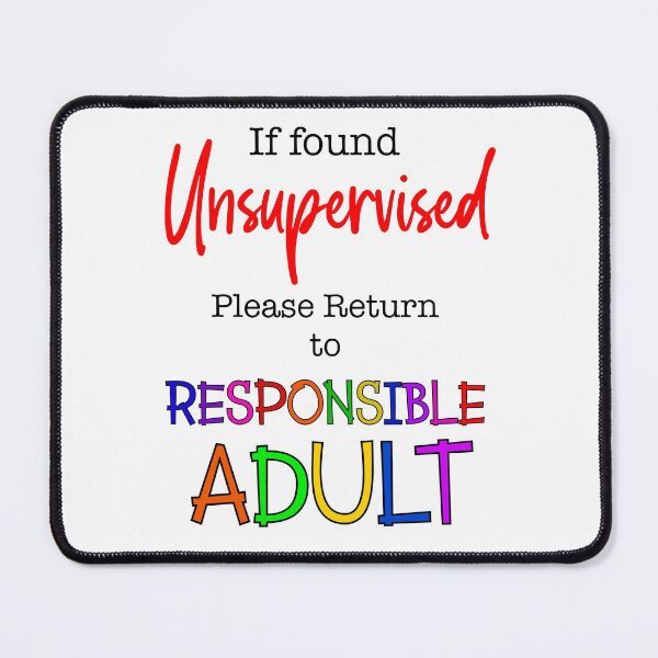 Item preview, If found unsupervised (Black text) designed and sold by Swags.