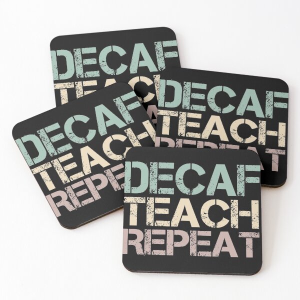 Item preview, Decaf Teach Repeat designed and sold by medbdj.