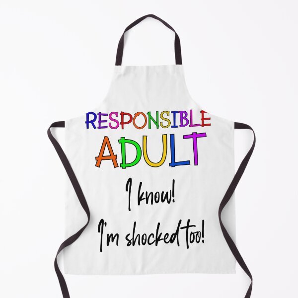 Aperçu de l'œuvre Adulte responsable - Choqué (texte noir) créée et vendue par Swags.