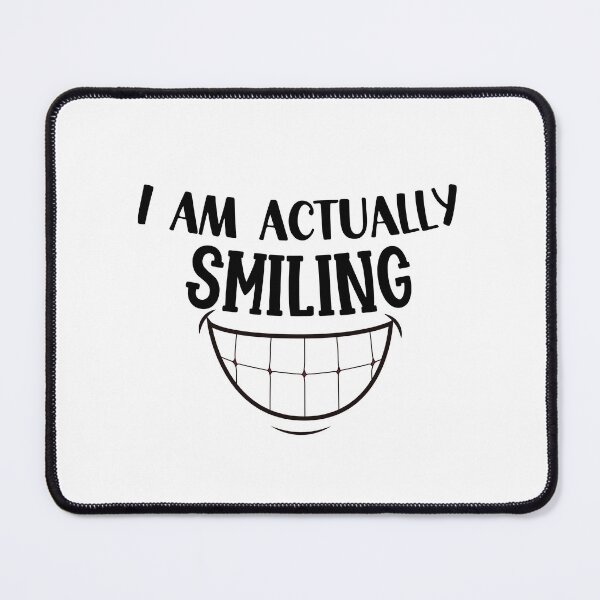 Item preview, I am Actually Smiling, Actually Smiling designed and sold by miraipa.