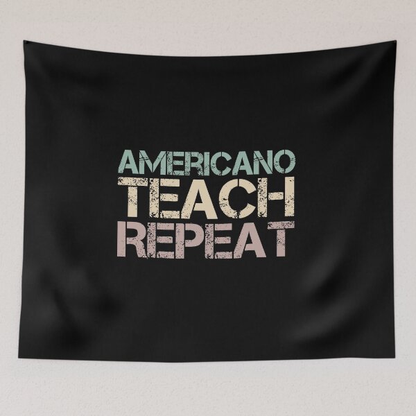 Item preview, Americano Teach Repeat designed and sold by medbdj.
