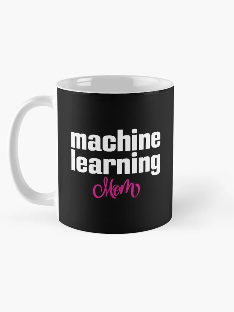 Thumbnail 5 of 6, Coffee Mug, Machine Learning Mom designed and sold by ProjectRobotics.