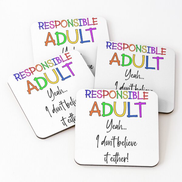 Aperçu de l'œuvre Adulte responsable - Incrédulité (texte noir) créée et vendue par Swags.